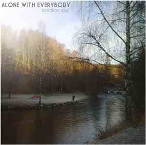 Alone With Everybody - Isolation Row