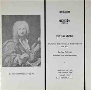 Antonio Vivaldi, I Solisti Veneti - II Cimento dell'Armonia e dell'Invenzione Op. VIII / Twelve Concerti For Violin Or Oboe, Strings And Continuo