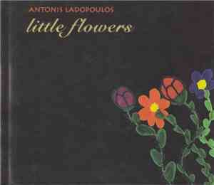 Antonis Ladopoulos - Little Flowers