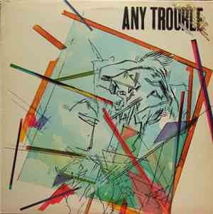 Any Trouble - Any Trouble