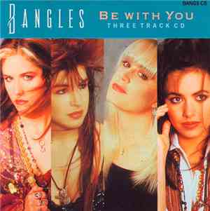Bangles - Be With You