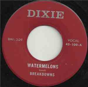 Breakdowns  - Watermelons / Lonely Down