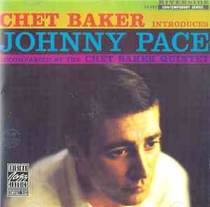 Chet Baker Introduces Johnny Pace Accompanied By The Chet Baker Quintet - C ...