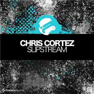 Chris Cortez  - Slipstream