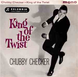 Chubby Checker - King Of The Twist