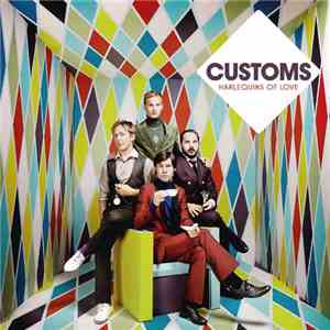 Customs - Harlequins Of Love