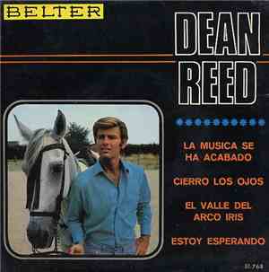 Dean Reed - La Musica Se Ha Acabado / Cierro Los Ojos / El Valle Del Arco Iris / Estoy Esperando