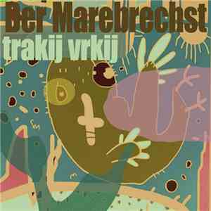 Der Marebrechst - Trakij Vrkij