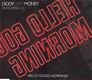 Diddy Dirty Money Featuring T.I. - Hello Good Morning