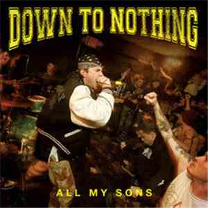 Down To Nothing - All My Sons