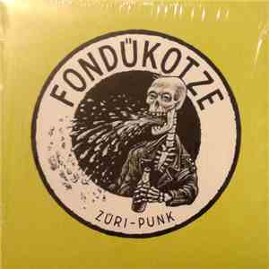Fondükotze - Züri-Punk