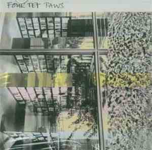 Four Tet - Paws