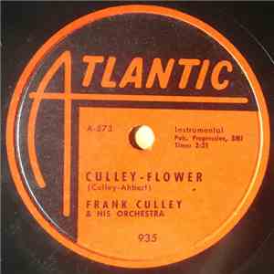Frank Culley & His Orchestra - Culley-Flower / I've Got You Under My Skin