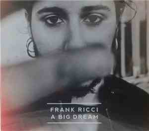 Frank Ricci - A Big Dream