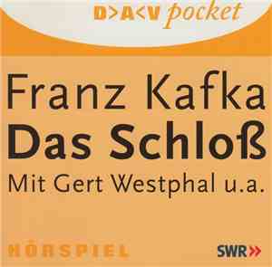 Franz Kafka - Das Schloß