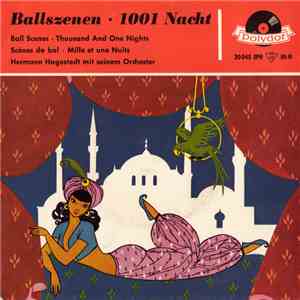 Hermann Hagestedt Mit Seinem Orchester - Ballszenen / 1001 Nacht