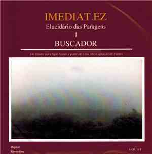 Imediat.ez - Elucidário Das Paragens I (Buscador) Do Intuito Para Ligar Frases A Partir De Uma (Re​)​Captação De Fontes