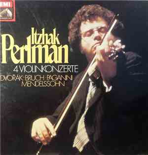 Itzhak Perlman, The London Philharmonic Orchestra, Lawrence Foster - 4 Violinkonzerte, Dvorak, Bruch, Paganini, Mendelssohn