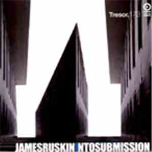 James Ruskin - Into Submission