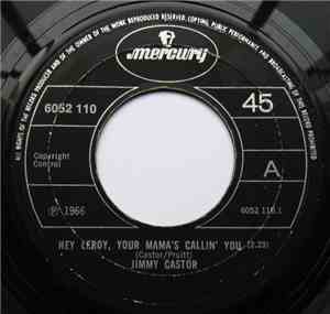 Jimmy Castor - Hey Leroy, Your Mama's Callin' You