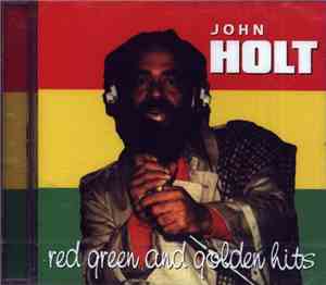 John Holt - Red Green And Golden Hits
