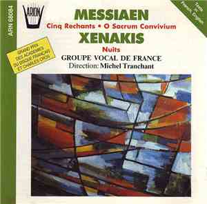 Messiaen / Xenakis - Groupe Vocal De France, Michel Tranchant - Cinq Rechants · O Sacrum Convivium · Nuits