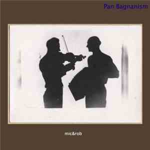 mic&rob - Pan Bagnanism