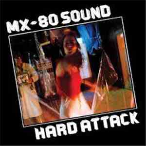 MX-80 Sound - Hard Attack