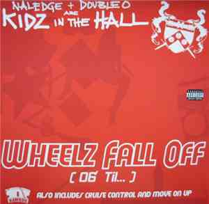 Naledge + Double O Are Kidz In The Hall - Wheelz Fall Off (06' Til...)