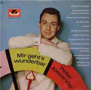 Peter Alexander - Mir Geht's Wunderbar