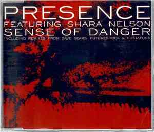 Presence Featuring Shara Nelson - Sense Of Danger