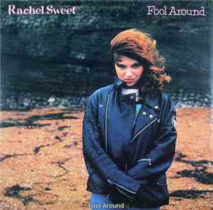 Rachel Sweet - Fool Around
