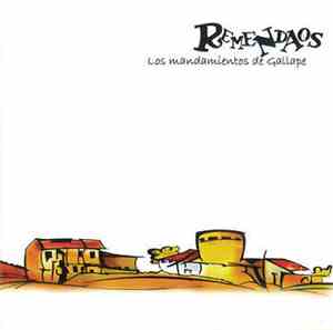 Remendaos - Los Mandamientos De Gallape