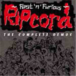 Ripcord - Fast 'N' Furious (The Complete Demos)