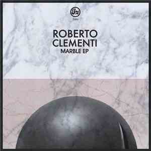 Roberto Clementi - Marble EP
