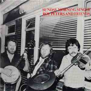 Roy Peters And Friends - Sunday Morning Singer