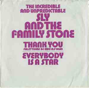 Sly & The Family Stone - Thank You (Falettinme Be Mice Elf Agin) / Everybody Is A Star