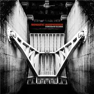 Somatic Responses - Concrete Glider