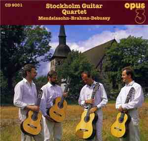 Stockholm Guitar Quartet - Mendelssohn-Brahms-Debussy