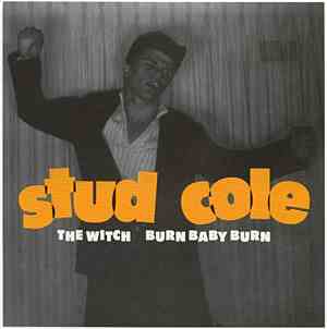 Stud Cole - The Witch / Burn Baby Burn