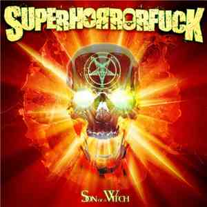 SUPERHORRORFUCK - Son Of A Witch