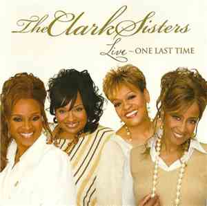 The Clark Sisters - Live - One Last Time