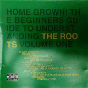 The Roots - Home Grown! The Beginner's Guide To Understanding The Roots, Volume One