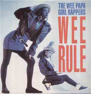 The Wee Papa Girl Rappers - Wee Rule