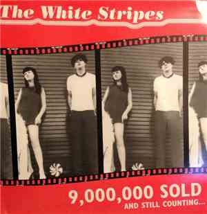The White Stripes - 9,000,000 Sold And Still Counting...