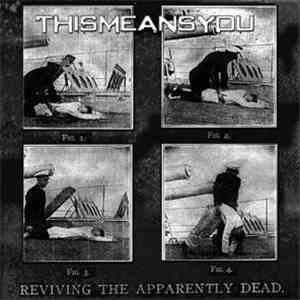 THISMEANSYOU - Reviving The Apparently Dead.