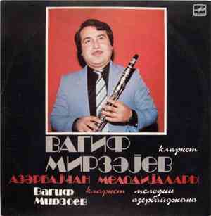 Вагиф Мирзәјев - Азәрбајҹан Мелодијалары