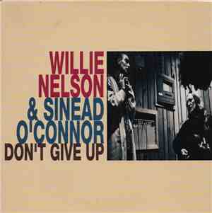 Willie Nelson & Sinead O'Connor - Don't Give Up