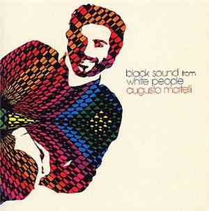 Augusto Martelli - Black Sound From White People