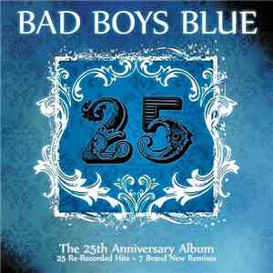 Bad Boys Blue - 25 (The 25th Anniversary Album)